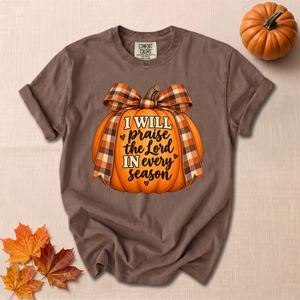 Comfort Colors I Will Praise The Lord In Every Season Christian Fall Pumpkin T-Shirt