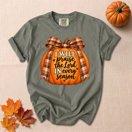 Comfort Colors I Will Praise The Lord In Every Season Christian Fall Pumpkin T-Shirt