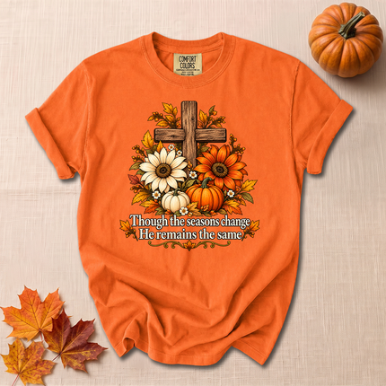 Comfort Colors Though The Seasons Change He Remains The Same Christian Fall T-Shirt
