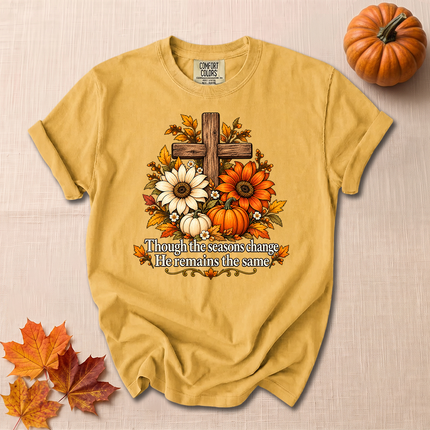 Comfort Colors Though The Seasons Change He Remains The Same Christian Fall T-Shirt