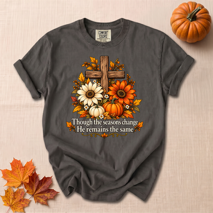 Comfort Colors Though The Seasons Change He Remains The Same Christian Fall T-Shirt