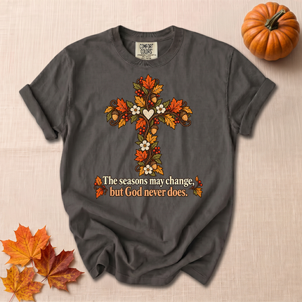 Comfort Colors The Seasons May Change But God Never Does Christian Fall T-Shirt