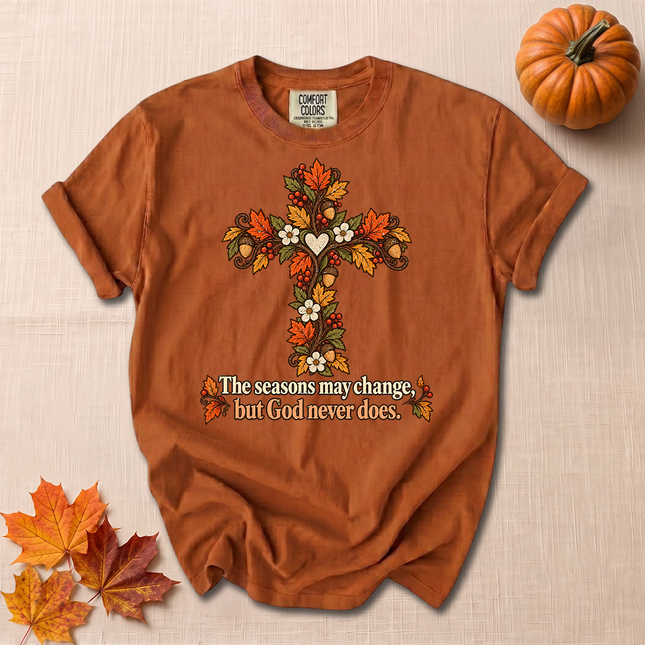 Comfort Colors The Seasons May Change But God Never Does Christian Fall T-Shirt