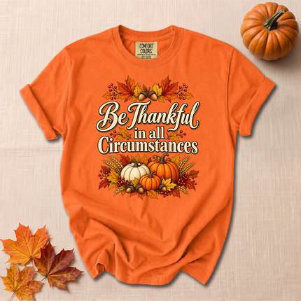 Comfort Colors Be Thankful In All Circumstances Christian Fall T-Shirt