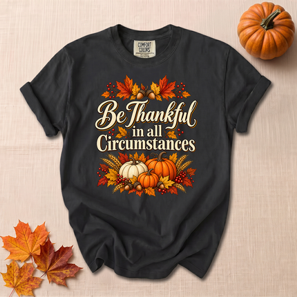 Comfort Colors Be Thankful In All Circumstances Christian Fall T-Shirt