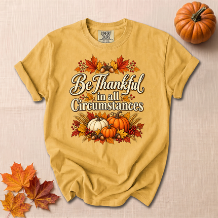 Comfort Colors Be Thankful In All Circumstances Christian Fall T-Shirt