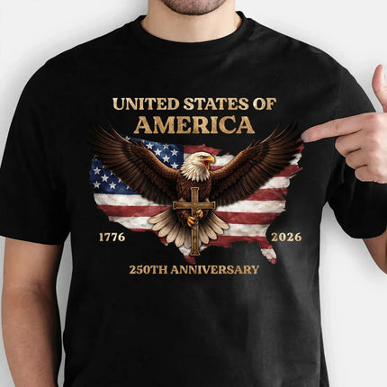 American Pride 250 Years T-Shirt Faith Eagle US Map 1776 2026