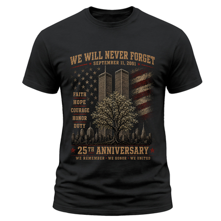 9/11 25th Anniversary Never Forget Faith Hope Courage Memorial T-Shirt