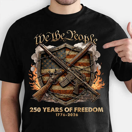 We The People 250 Years of Freedom Patriotic T-Shirt