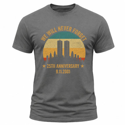 25th Anniversary Patriot Day 911 We Will Never Forget Twin Towers T-Shirt