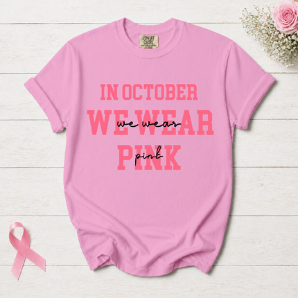 Comfort Colors Breast Cancer Awareness In October We Wear Pink Minimalist T-Shirt