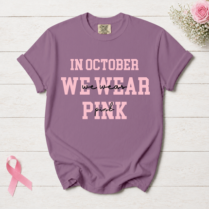 Comfort Colors Breast Cancer Awareness In October We Wear Pink Minimalist T-Shirt
