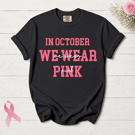 Comfort Colors Breast Cancer Awareness In October We Wear Pink Minimalist T-Shirt