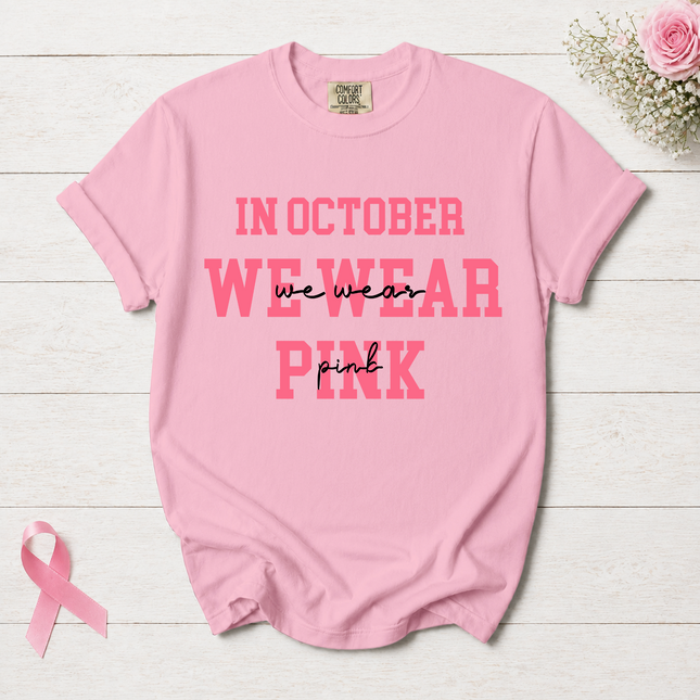 Comfort Colors Breast Cancer Awareness In October We Wear Pink Minimalist T-Shirt