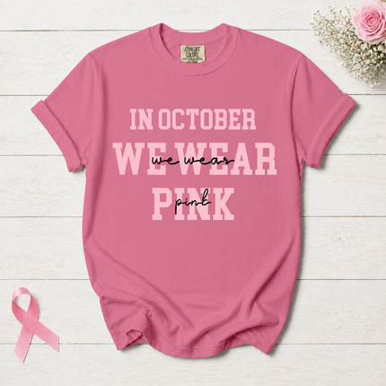 Comfort Colors Breast Cancer Awareness In October We Wear Pink Minimalist T-Shirt