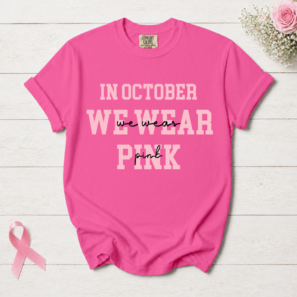 Comfort Colors Breast Cancer Awareness In October We Wear Pink Minimalist T-Shirt