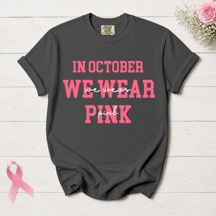 Comfort Colors Breast Cancer Awareness In October We Wear Pink Minimalist T-Shirt