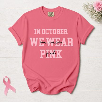 Comfort Colors Breast Cancer Awareness In October We Wear Pink Minimalist T-Shirt