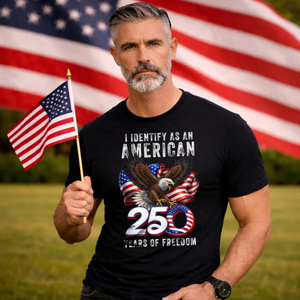 I Identify As An American 250 Years Of Freedom Patriotic T-Shirt