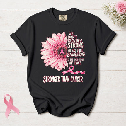 Comfort Colors Breast Cancer Awareness Stronger Than Cancer Pink Flower T-Shirt