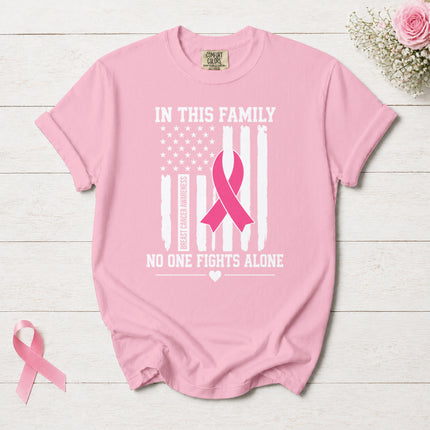 Comfort Colors Breast Cancer Awareness Family No One Fights Alone Pink Ribbon T-Shirt