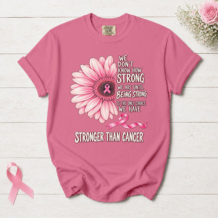 Comfort Colors Breast Cancer Awareness Stronger Than Cancer Pink Flower T-Shirt