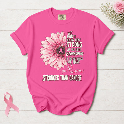 Comfort Colors Breast Cancer Awareness Stronger Than Cancer Pink Flower T-Shirt