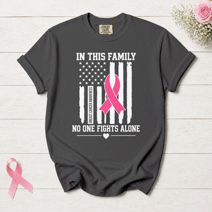 Comfort Colors Breast Cancer Awareness Family No One Fights Alone Pink Ribbon T-Shirt