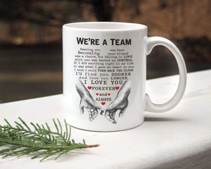 We're A Team - I Love You Forever And Always - MUG MG03