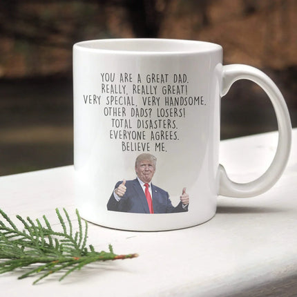 Trump Mug To Dad White Mug MG25 - Charming Present