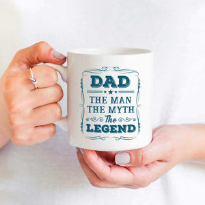 Dad - The Legend The Man The Myth - White Mug MG21