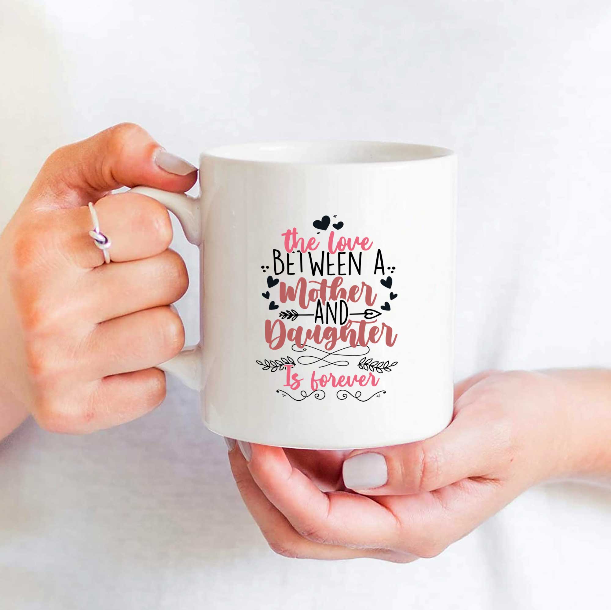 The Love Between Mother And Daughter Is Forever - White Mug MG14