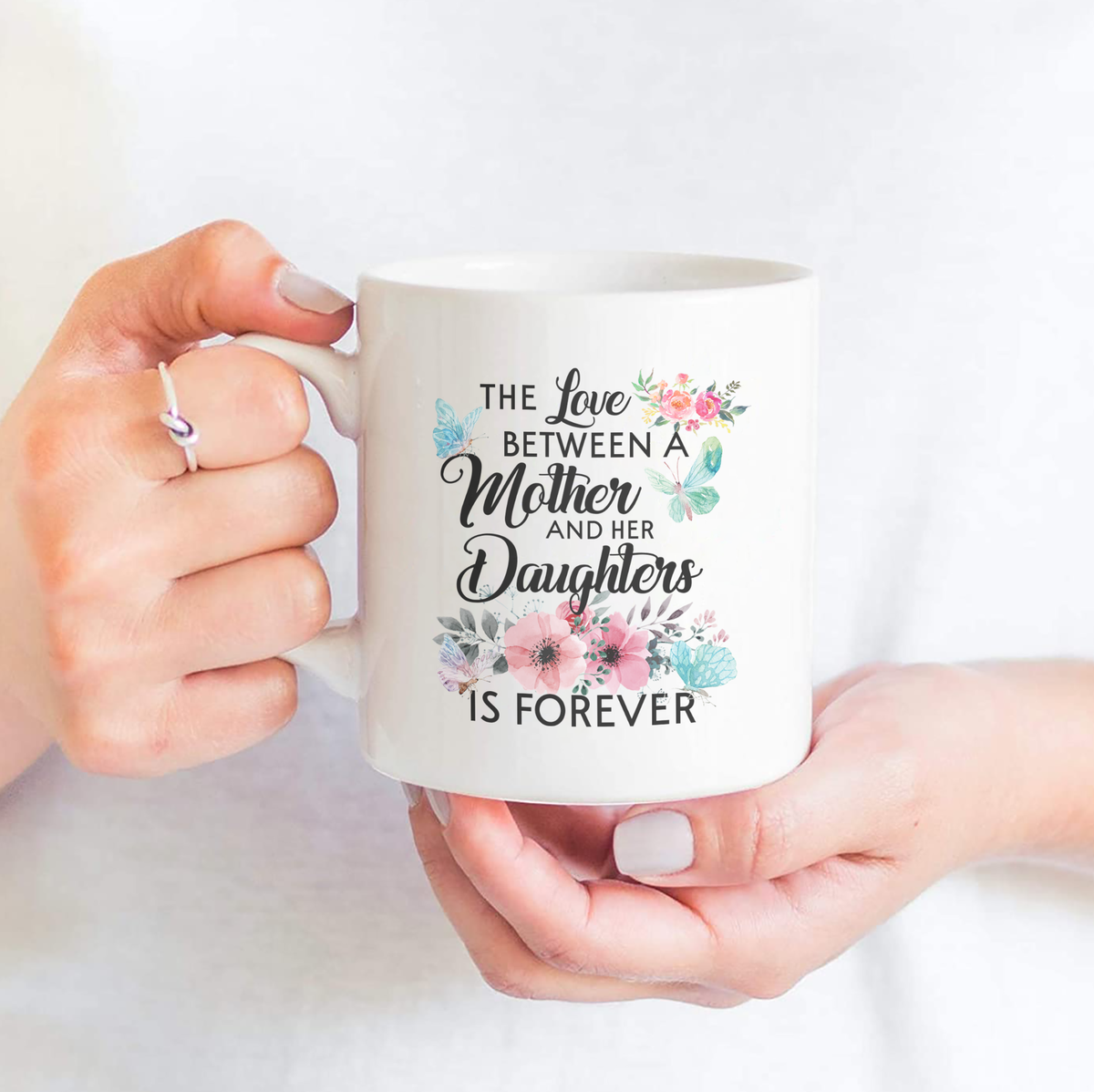The Love Between Mother And Her Daughter Is Forever - White Mug MG19