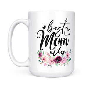 Best Mom Ever - White Mug MG12