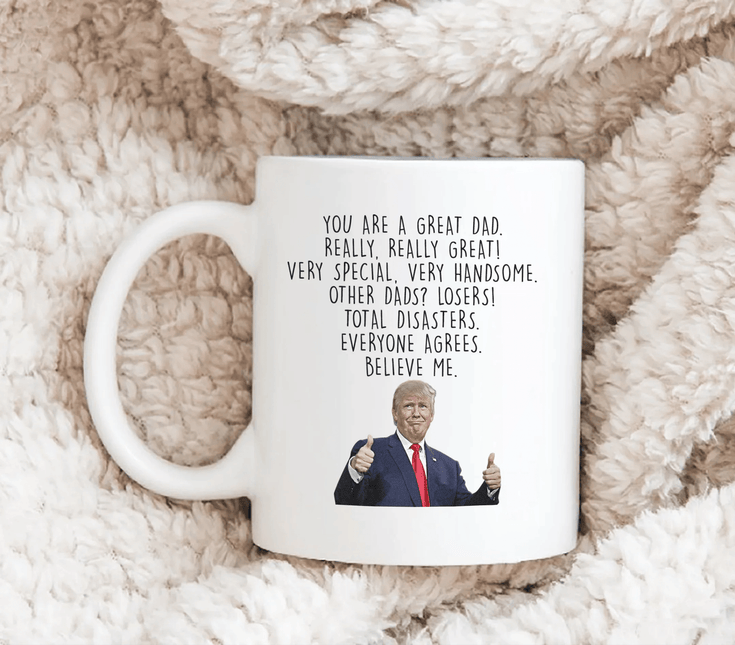 Trump Mug To Dad White Mug MG25 - Charming Present