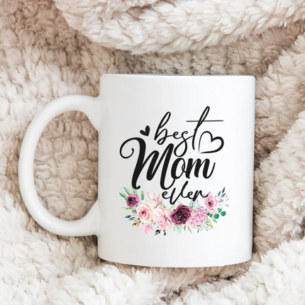 Best Mom Ever - White Mug MG12 - Charming Present
