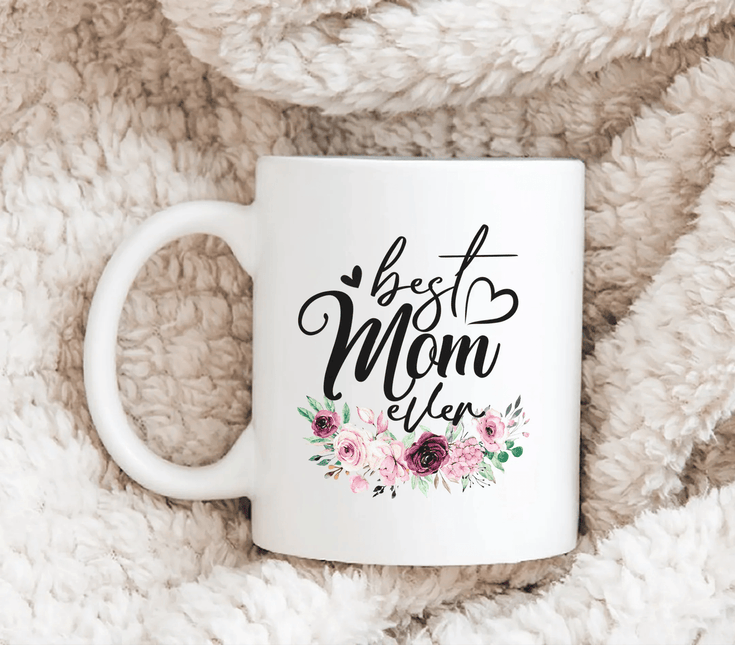Best Mom Ever - White Mug MG12 - Charming Present