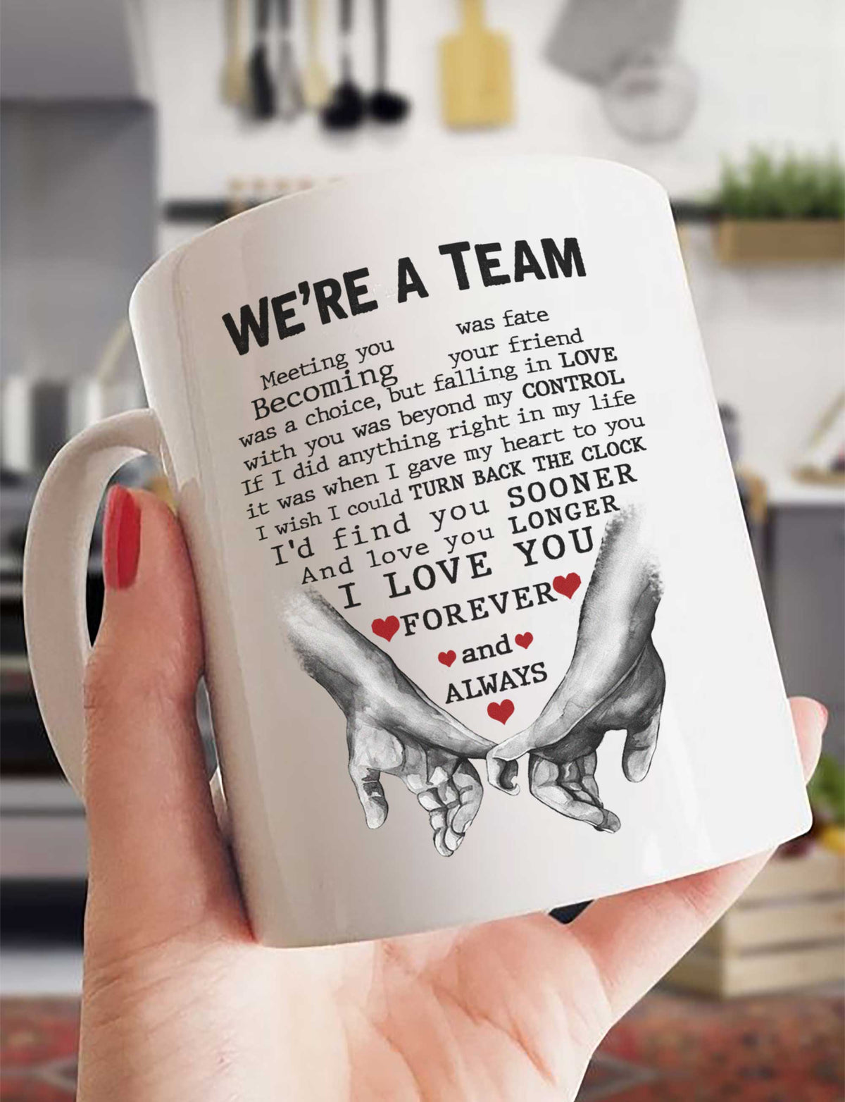 We're A Team - I Love You Forever And Always - MUG MG03