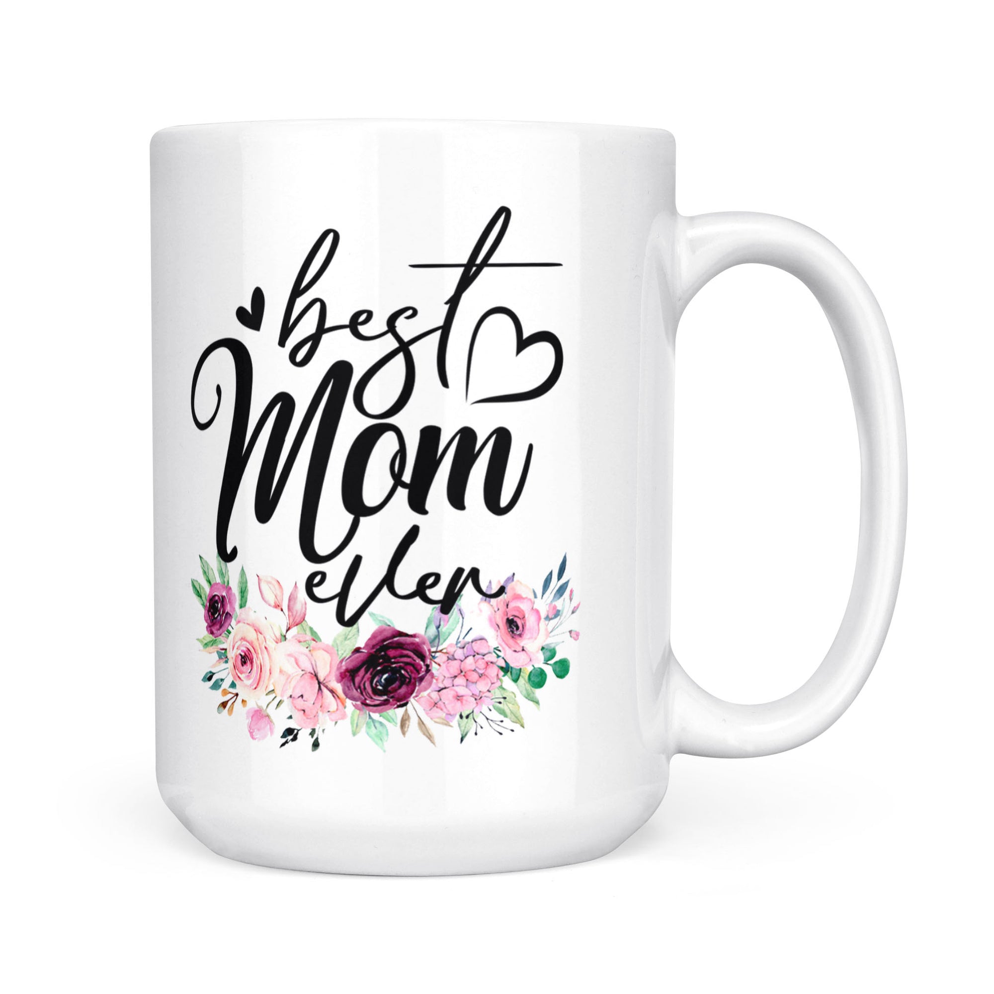 Best Mom Ever - White Mug MG12