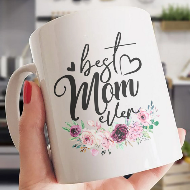 Best Mom Ever - White Mug MG12 - Charming Present