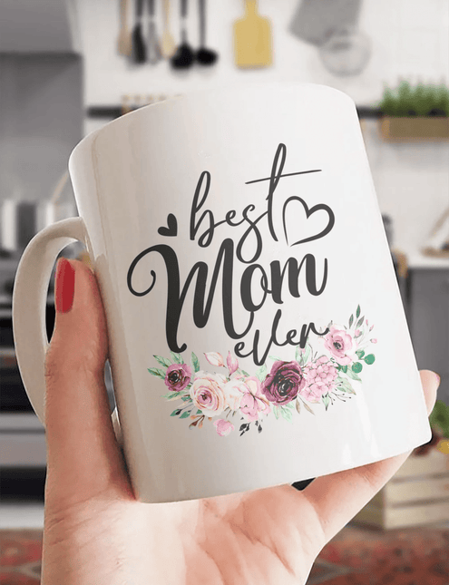 Best Mom Ever - White Mug MG12 - Charming Present