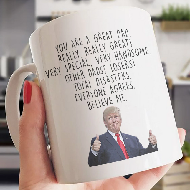 Trump Mug To Dad White Mug MG25 - Charming Present