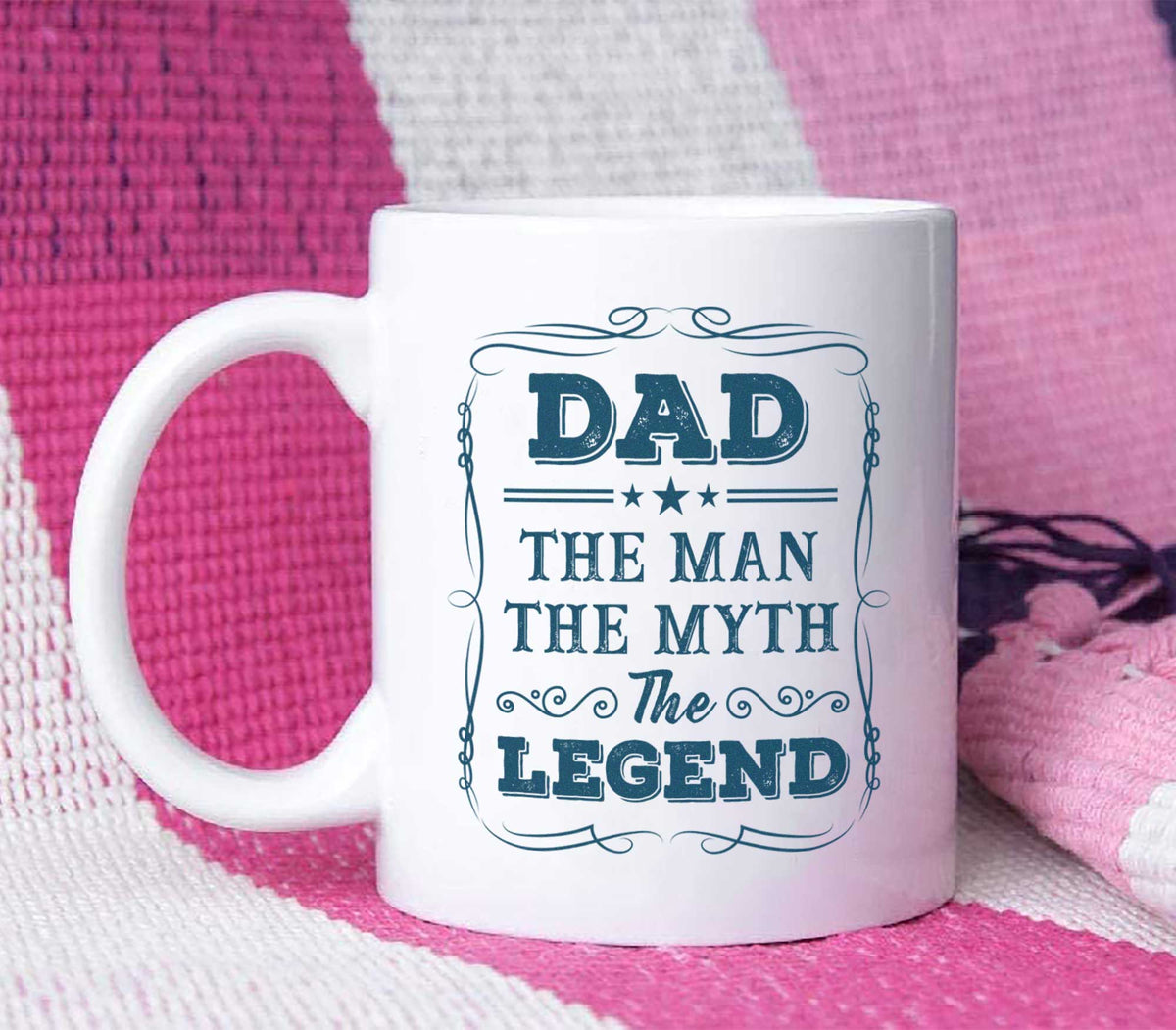 Dad - The Legend The Man The Myth - White Mug MG21