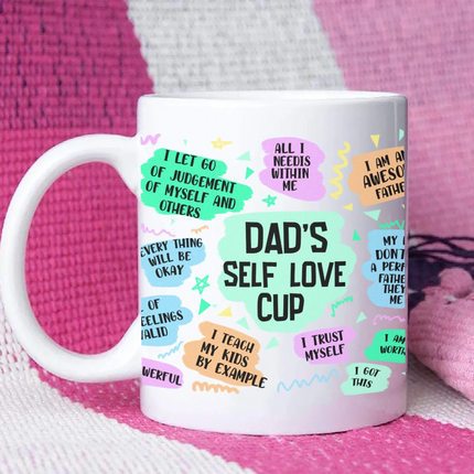 Dad's Self Love - White Mug MG08 - Charming Present