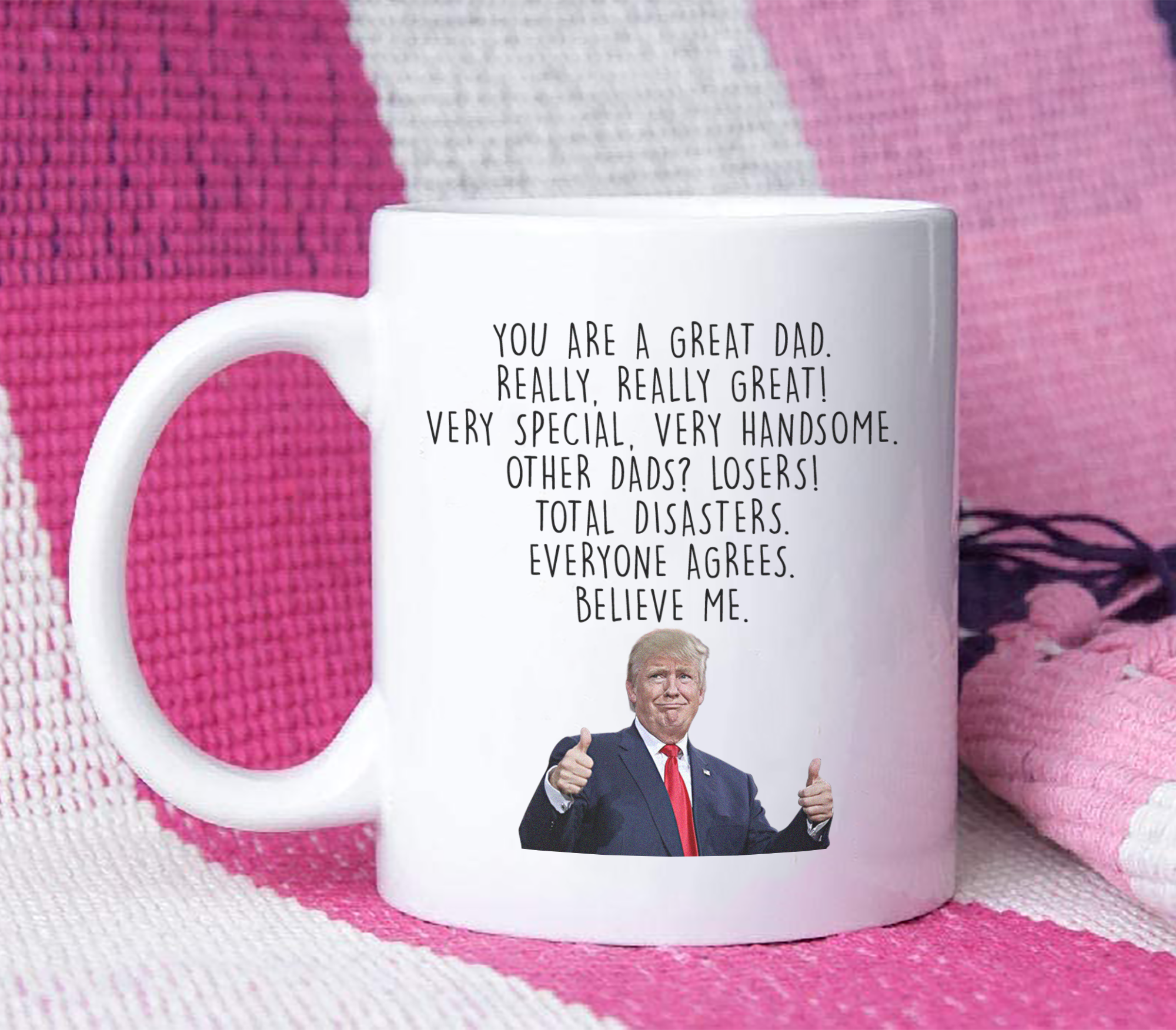 Trump Mug To Dad White Mug MG25