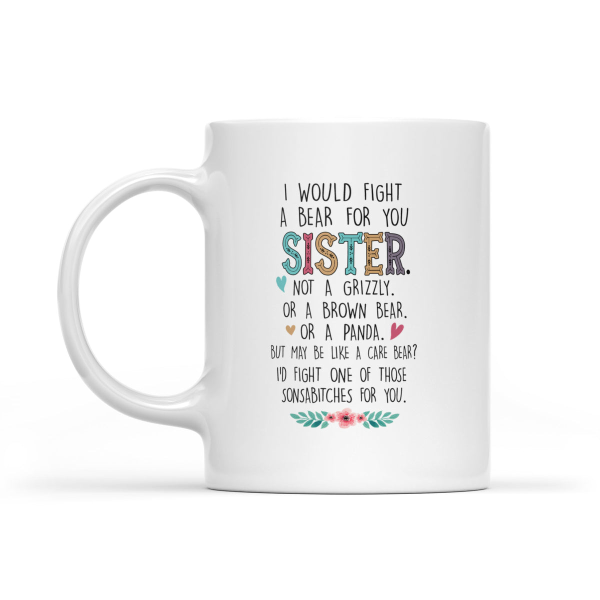 Sister Not A Grizzly - White Mug MG26
