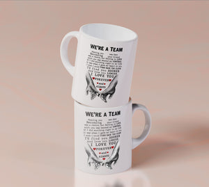 We're A Team - I Love You Forever And Always - MUG MG03