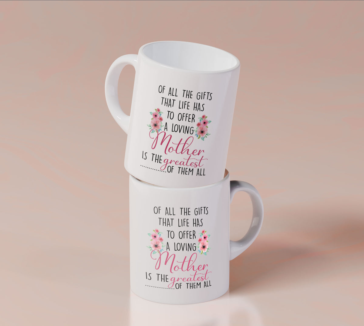 A Loving Mother Is The Greatest Of Them All - White Mug MG22