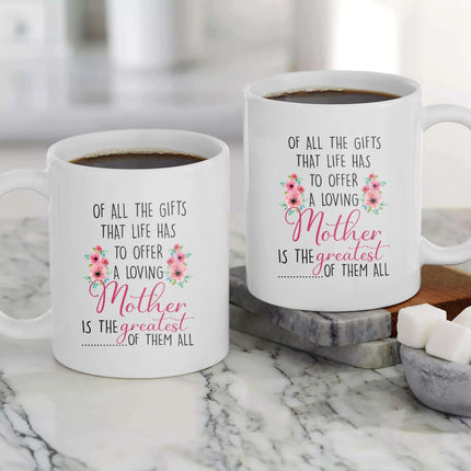 A Loving Mother Is The Greatest Of Them All - White Mug MG22 - Charming Present