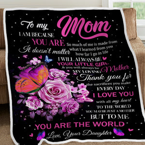 To My Mom - I Am Because You Are - Fleece Blanket FB04T